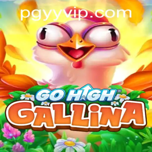 Descubra a Diversão do Jogo 'GoHighGallina'